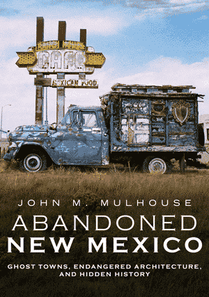 Abandoned New Mexico Book